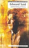 Edward Said and the Writing of History (Postmodern Encounters)