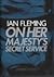 On Her Majesty's Secret Service by Ian Fleming
