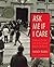Ask Me If I Care by Nancy J. Rubin