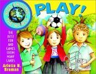 Kids Around the World Play!: The Best Fun and Games from Many Lands (Paperback)