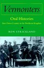 Vermonters: Oral Histories from Down Country to the Northeast Kingdom (Paperback)