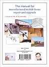 The Manual for Manufactured/Mobile Home Repair and Upgrade