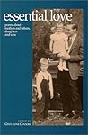 Essential Love: Poems About Mothers and Fathers, Daughters and Sons Essential Love: Poems About Mothers and Fathers, Daughters and Sons