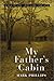My Father's Cabin: A Tale o...