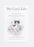 My Cat's Tale : A Journal of My Cat's Life and Times