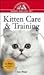 Kitten Care & Training: An ...