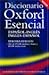 El Diccionario Oxford Esencial: The Concise Oxford Spanish Dictionary