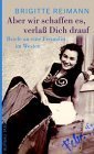 Aber wir schaffen es, verlaß Dich drauf. Briefe an eine Freundin im Westen. (Paperback)