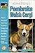 The Guide to Owning a Pembroke Welsh Corgi by Sheila Webster Boneham