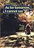 As For Tomorrow, I Cannot Say by Diana Neutze As For Tomorrow, I Cannot Say by Diana Neutze
