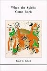 When the Spirits Come Back (Studies in Jungian Psychology By Jungian Analysts, 33) When the Spirits Come Back (Studies in Jungian Psychology By Jungian Analysts, 33)