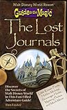 Guide to the Magic of Walt Disney World: The Lost Journals