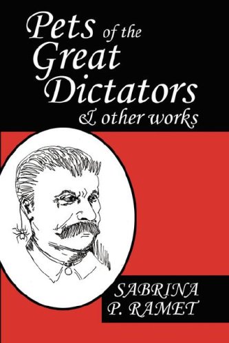 Pets of the Great Dictators & Other Works (Paperback)