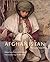 Afghanistan: The Land That Was