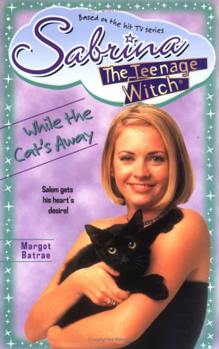 While the Cat's Away (Sabrina, the Teenage Witch, #25)