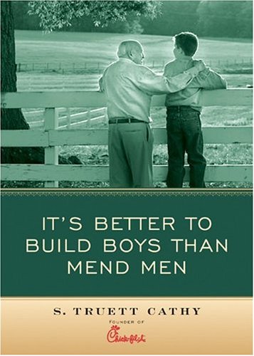 It's Better to Build Boys Than Mend Men (Hardcover)