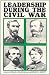 Leadership During the Civil...
