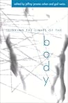 Thinking the Limits of the Body (Aesthetics Philosophy Art (Dis) Thinking the Limits of the Body (Aesthetics Philosophy Art (Dis)
