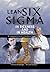 Lean Six Sigma in Sickness and in Health: an Intergrated Enterprise Excellence Novel
