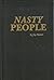 Nasty People or The Invalid...