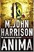 Anima by M. John Harrison