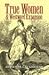 True Women and Westward Expansion (Volume 24) (Elma Dill Russell Spencer Series in the West and Southwest)