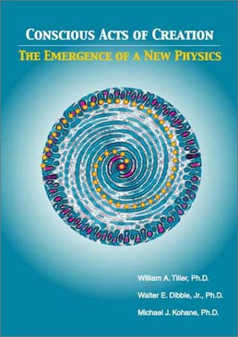 Conscious Acts of Creation: The Emergence of a New Physics (Paperback)