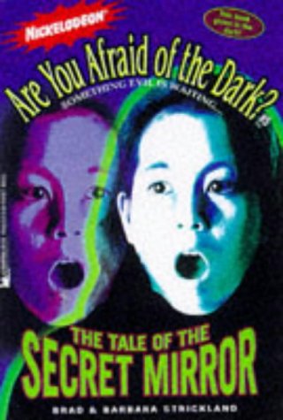 The Tale of the Secret Mirror (Are You Afraid of the Dark?, #5)