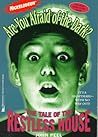 The Tale of the Restless House (Are You Afraid of the Dark?, #3)
