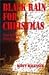 Black Rain for Christmas