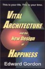 Vital Architecture and the New Design of Happiness