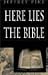 Here Lies the Bible: Including a Reprint of the Evidence for the Ressurrection, by the Social Commentator Samuel Butler (1865)