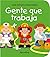 Gente Que Trabaja/ People a...