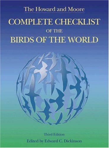 The Howard and Moore Complete Checklist of the Birds of the World: Third Edition (Hardcover)