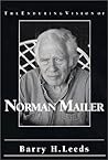 The Enduring Vision of Norman Mailer The Enduring Vision of Norman Mailer