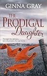 Prodigal Daughter by Ginna Gray Prodigal Daughter by Ginna Gray