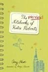 The Private Notebooks of Katie Roberts by Amy Hest