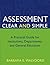 Assessment Clear and Simple: A Practical Guide for Institutions, Departments, and General Education (Jossey-Bass Higher and Adult Education)