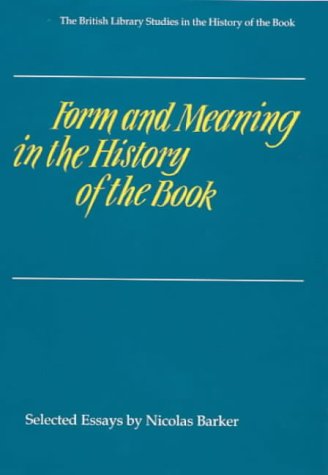 Form and Meaning in the History of the Book (The British Library Studies in the History of the Book)