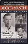 Mickey Mantle: Before the Glory