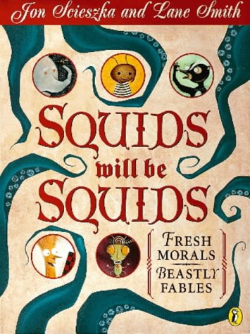 Squids Will be Squids: Fresh Morals, Beastly Fables (Paperback)