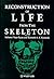 Reconstruction of Life from the Skeleton by M. Yasar Iscan