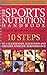 The Sports Nutrition Handbook: Best bodybuilding supplements for fitness workout routines; creatine, casein, whey; build muscle, burn fat, personal trainer in a book; tracker sheets.