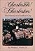 Charleston! Charleston! by Walter J. Fraser Jr.