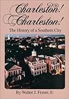 Charleston! Charleston! by Walter J. Fraser Jr.