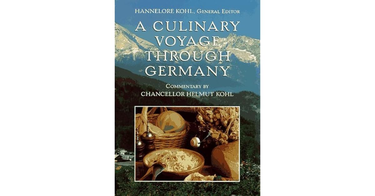 A Culinary Voyage Through Germany by Hannelore Kohl