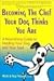 Becoming the Chef Your Dog Thinks You Are: A Nourishing Guide to Feeding Your Dog and Your Soul