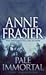 Pale Immortal by Anne Frasier
