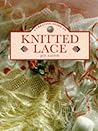 A Creative Guide To Knitted Lace A Creative Guide To Knitted Lace