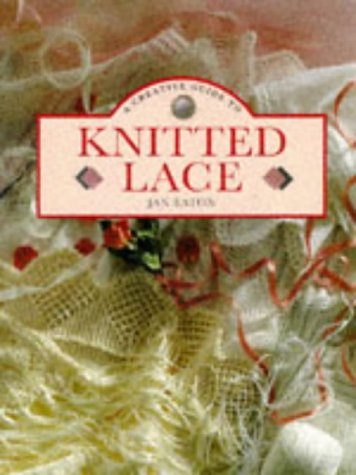 A Creative Guide To Knitted Lace (Paperback)
